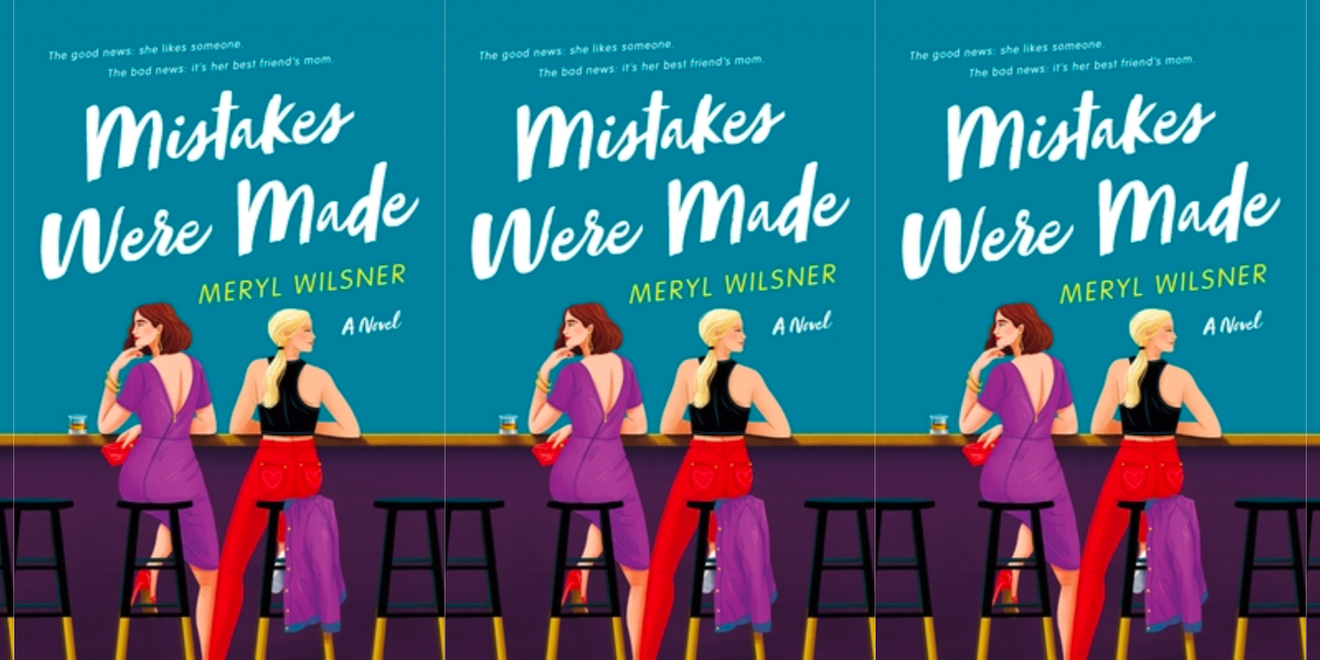 BOOK REVIEW: MISTAKES WERE MADE by MERYL WILSNER – The Book Place